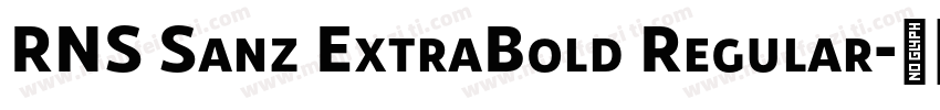 RNS Sanz ExtraBold Regular字体转换